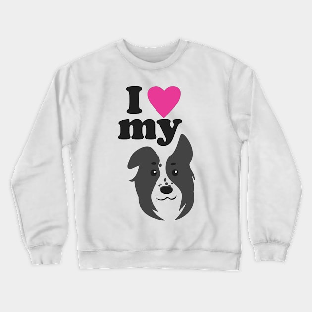 I Love My Dog Crewneck Sweatshirt by SakuraDragon